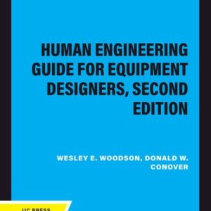Human Engineering Guide for Equipment Designers (2nd Edition)