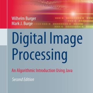 Digital Image Processing (An Algorithmic Introduction Using Java) (2nd Edition)