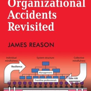 Organizational Accidents Revisited (2nd Edition)