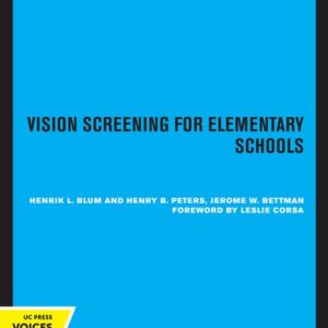 Vision Screening for Elementary Schools (The Orinda Study) (2020th Edition)