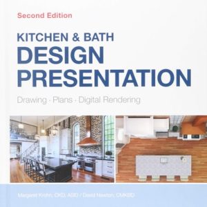 Kitchen & Bath Design Presentation: Drawing, Plans, Digital Rendering (2nd Edition)