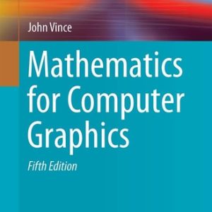 Mathematics for Computer Graphics (5th Edition)