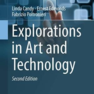Explorations in Art and Technology (2nd Edition)