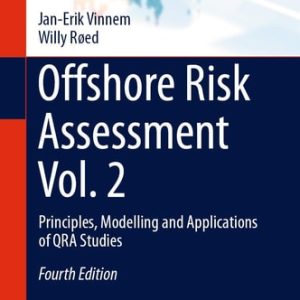 Offshore Risk Assessment Vol. 2 (Principles, Modelling and Applications of QRA Studies) (4th Edition)