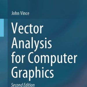 Vector Analysis for Computer Graphics (2nd Edition)