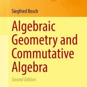 Algebraic Geometry and Commutative Algebra (2nd Edition)