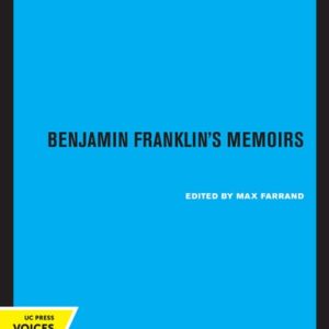 Benjamin Franklin's Memoirs (2020th Edition)