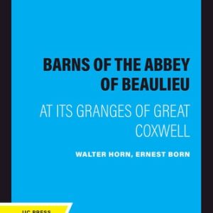 The Barns of the Abbey of Beaulieu (At Its Granges of Great Coxwell)