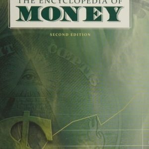 The Encyclopedia of Money (2nd Edition)
