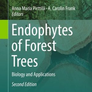 Endophytes of Forest Trees (Biology and Applications) (2nd Edition)