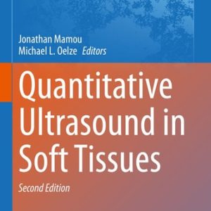 Quantitative Ultrasound in Soft Tissues (2nd Edition)