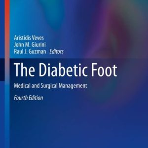 The Diabetic Foot (Medical and Surgical Management) (4th Edition)