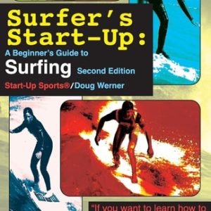 Surfer's Start-Up (A Beginner's Guide to Surfing) (2nd Edition)