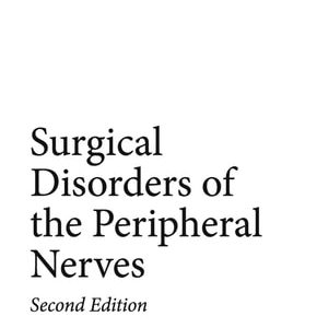 Surgical Disorders of the Peripheral Nerves (2nd Edition)