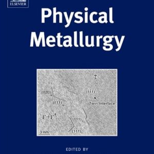 Physical Metallurgy: 3-Volume Set (5th Edition)