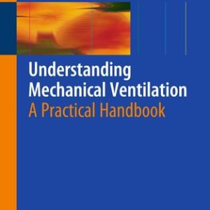 Understanding Mechanical Ventilation (A Practical Handbook) (2nd Edition)
