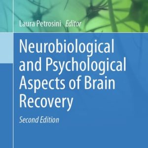 Neurobiological and Psychological Aspects of Brain Recovery (2nd Edition)