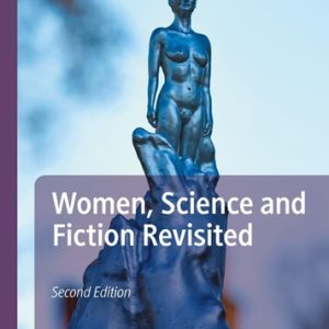 Women, Science and Fiction Revisited (2nd Edition)