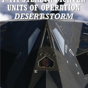 F-117 Stealth Fighter Units of Operation Desert Storm (Uniforms and equipment 1932–45)