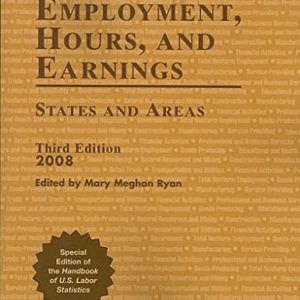 Employment, Hours, and Earnings 2008 (3rd Edition)