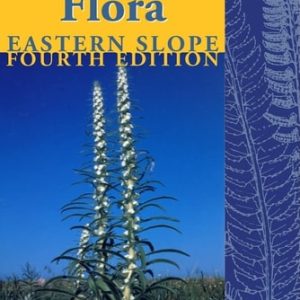 Colorado Flora (Eastern Slope, Fourth Edition A Field Guide to the Vascular Plants)