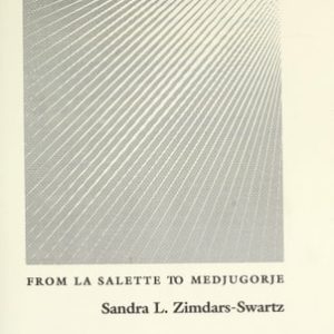 Encountering Mary (From La Salette to Medjugorje)