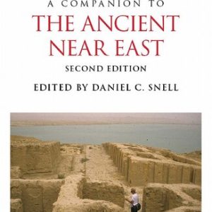A Companion to the Ancient Near East (2nd Edition)