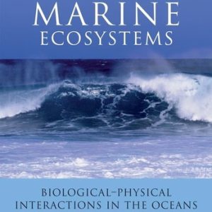 Dynamics of Marine Ecosystems: Biological-Physical Interactions in the Oceans (Biological-Physical Interactions in the Oceans) (3rd Edition)