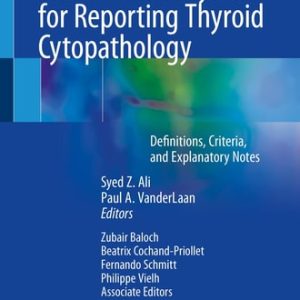 The Bethesda System for Reporting Thyroid Cytopathology (Definitions, Criteria, and Explanatory Notes) (3rd Edition)