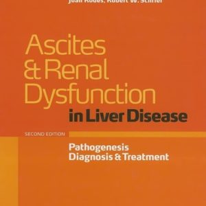 Ascites and Renal Dysfunction in Liver Disease: Pathogenesis, Diagnosis, and Treatment (Pathogenesis, Diagnosis, and Treatment) (2nd Edition)