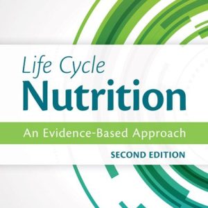 Life Cycle Nutrition: An Evidence-Based Approach (2nd Edition)
