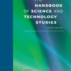 The Handbook of Science and Technology Studies (4th Edition)