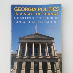 Georgia Politics in a State of Change (2nd Edition)