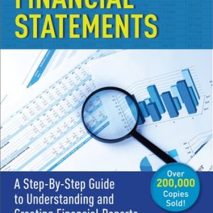 Financial Statements (A Step-by-Step Guide to Understanding and Creating Financial Reports (Over 200,000 copies sold!)) (3rd Edition)
