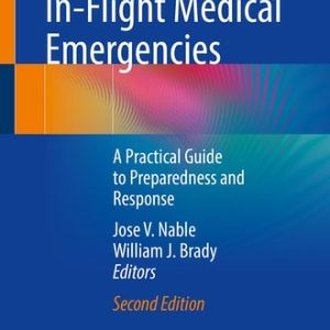 In-Flight Medical Emergencies (A Practical Guide to Preparedness and Response) (2nd Edition)