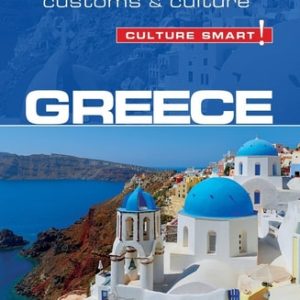 Greece - Culture Smart! (The Essential Guide to Customs & Culture) (2nd Edition)