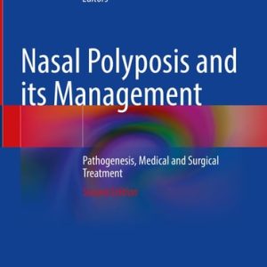 Nasal Polyposis and its Management (Pathogenesis, Medical and Surgical Treatment) (2nd Edition)