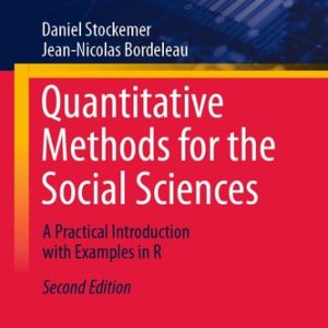 Quantitative Methods for the Social Sciences (A Practical Introduction with Examples in R) (2nd Edition)