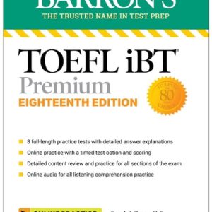 TOEFL iBT Premium with 8 Practice Tests + Online Audio, Eighteenth Edition