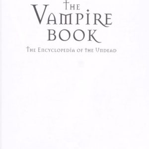 The Vampire Book (The Encyclopedia of the Undead) (3rd Edition)