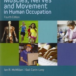 Tyldesley and Grieve's Muscles, Nerves and Movement in Human Occupation (4th Edition)
