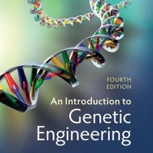 An Introduction to Genetic Engineering (4th Edition)