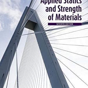 Applied Statics and Strength of Materials (7th Edition)