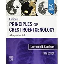 Felson's Principles of Chest Roentgenology 5th Edition