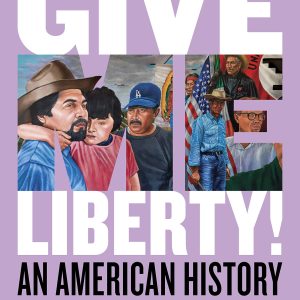 Give Me Liberty!: An American History (Sixth Edition) Vol. 2 by Eric Foner