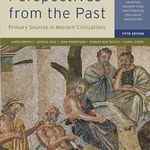Perspectives from the Past: Primary Sources in Western Civilizations: From the Age of Exploration through Contemporary Times (Fifth Edition) (Vol. 1)