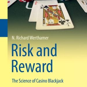 Risk and Reward (The Science of Casino Blackjack) (2nd Edition)