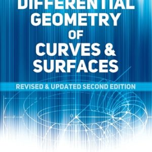 Differential Geometry of Curves and Surfaces (Revised and Updated Second Edition)