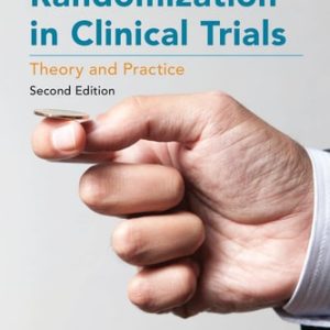 Randomization in Clinical Trials: Theory and Practice (Theory and Practice) (2nd Edition)