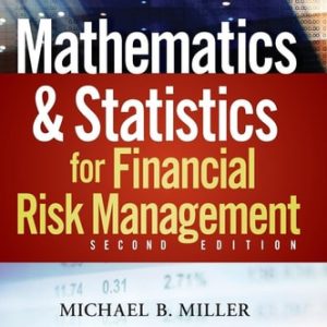 Mathematics and Statistics for Financial Risk Management (2nd Edition)